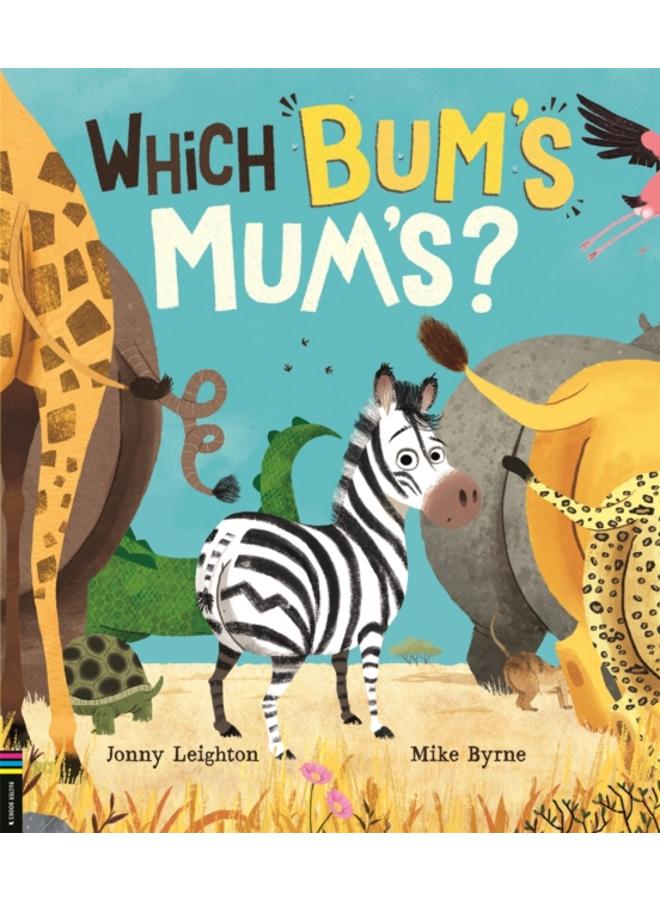 Which Bum's Mum's?