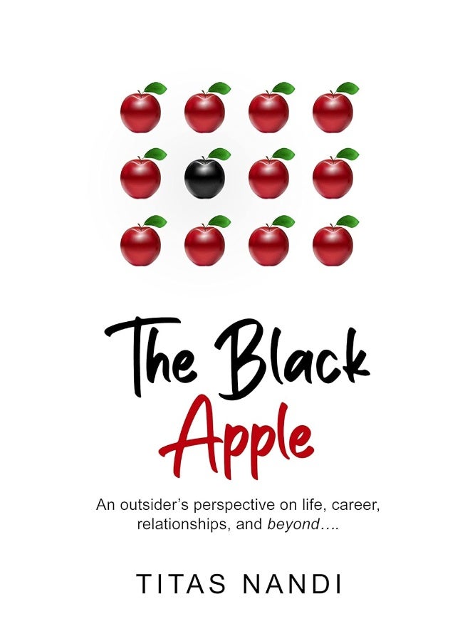 The Black Apple - An outsider's perspective on life, career, relationships, and beyond.... - Image 2
