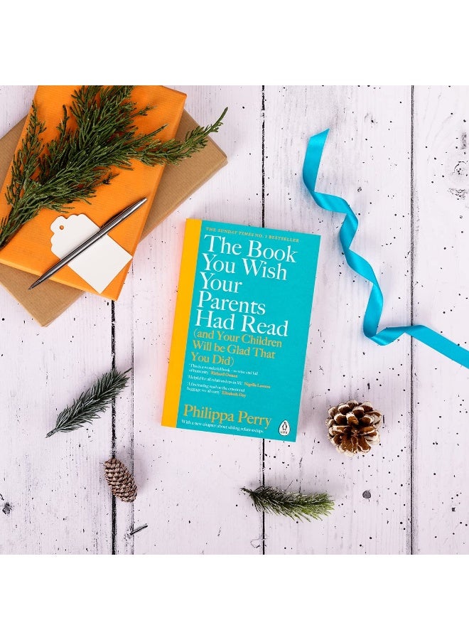 The Book You Wish Your Parents Had Read (and Your Children Will Be Glad That You Did): THE #1 SUNDAY TIMES BESTSELLER