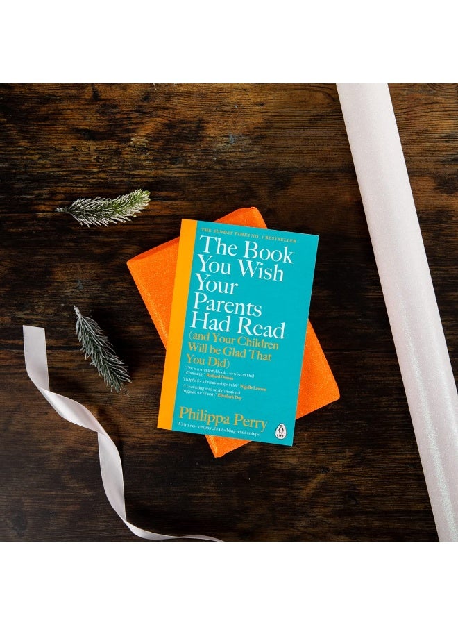 The Book You Wish Your Parents Had Read (and Your Children Will Be Glad That You Did): THE #1 SUNDAY TIMES BESTSELLER