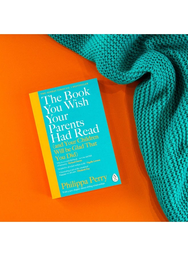 The Book You Wish Your Parents Had Read (and Your Children Will Be Glad That You Did): THE #1 SUNDAY TIMES BESTSELLER