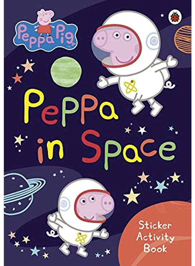 Peppa Pig Peppa In Space Sticker Activity Book