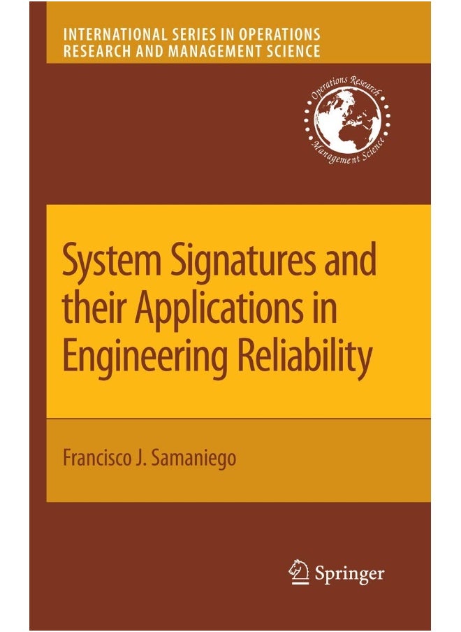 System Signatures and their Applications in Engineering Reliability 