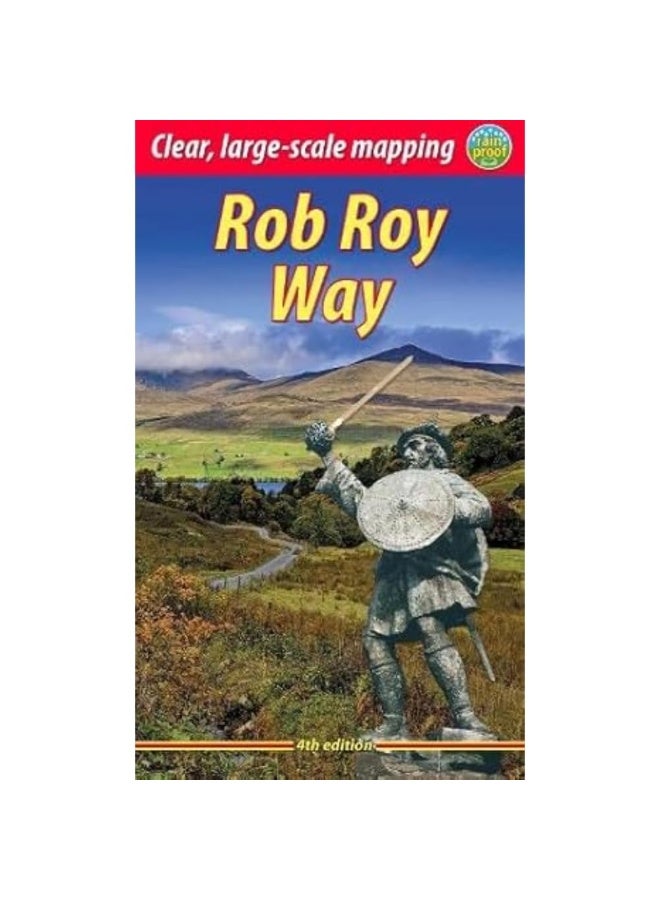 Rob Roy Way: Walk or cycle from Drymen to Pitlochry (4 ed)