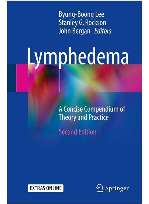 Lymphedema: A Concise Compendium of Theory and Practice