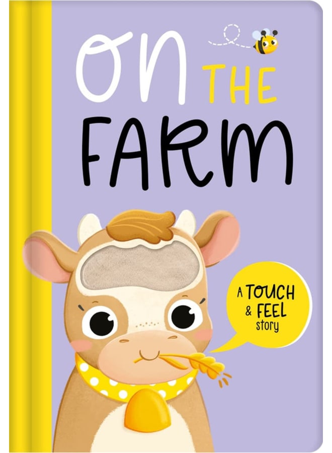 On the Farm (Touch and Feel Story Book)