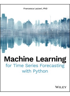Machine Learning for Time Series Forecasting with Python 