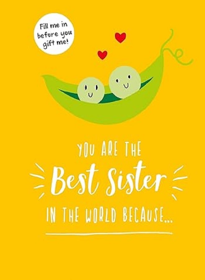 You Are the Best Sister in the World Because