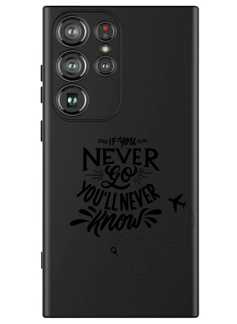 Theodor Protective Slim Fit Case Liquid Silicone Cover with Full Body Protection Anti-Scratch Shockproof Case For Samsung Galaxy S24 Ultra (Black) - If you never go you will never Know - Image 1