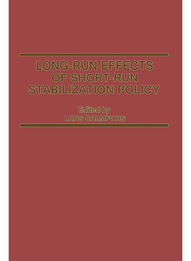 Long-Run Effects of Short-Run Stabilization Policy 