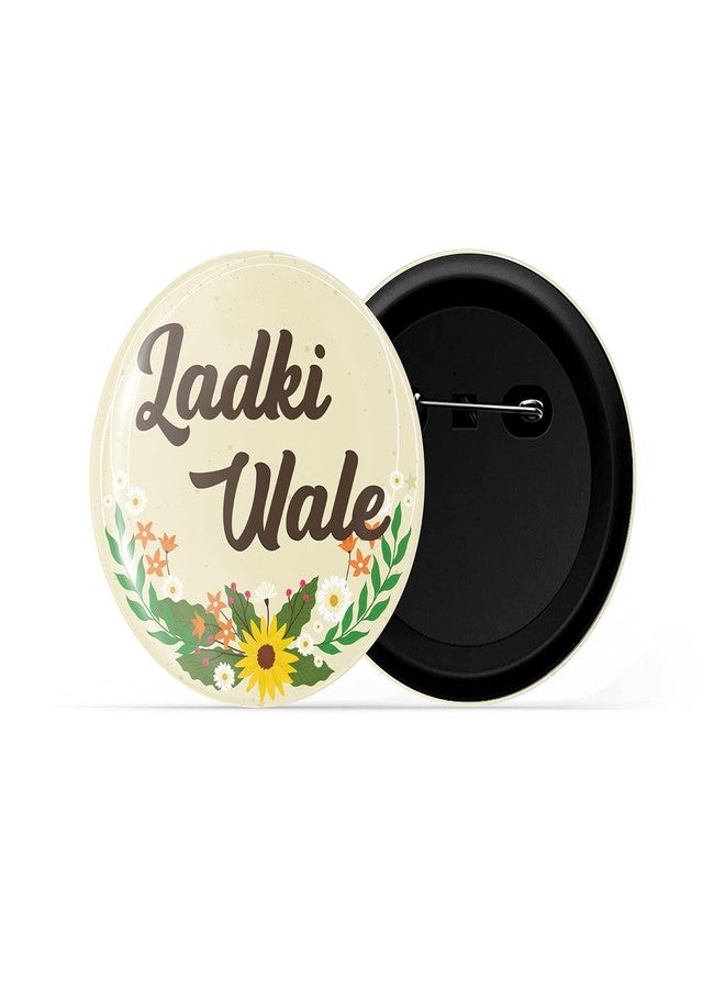 dhcrafts Pin Badges White Color Ladki Wale D6 Glossy Finish Design Pack of 1 (58mm) - Image 2