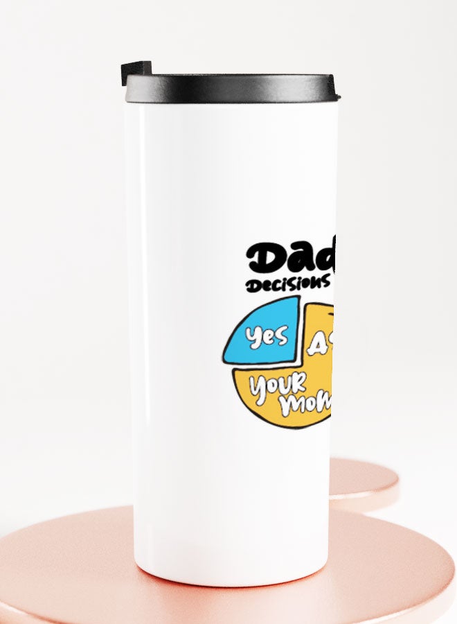 LIT White Tumbler Funny Dad Quote Straight Tumbler Funny Father Decisions Cute Fathers Quote - Image 2