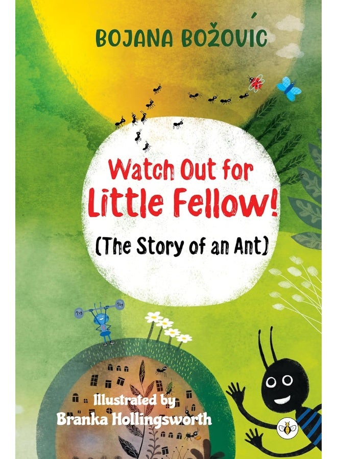 Watch Out for Little Fellow! (The Story of an Ant) 