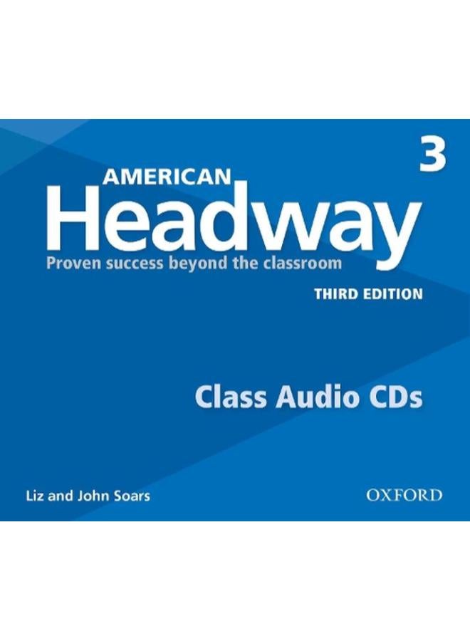 American Headway: Three: Class Audio CDs : Proven Success beyond the classroom
