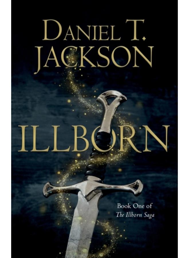ILLBORN : Book One of the Illborn Saga