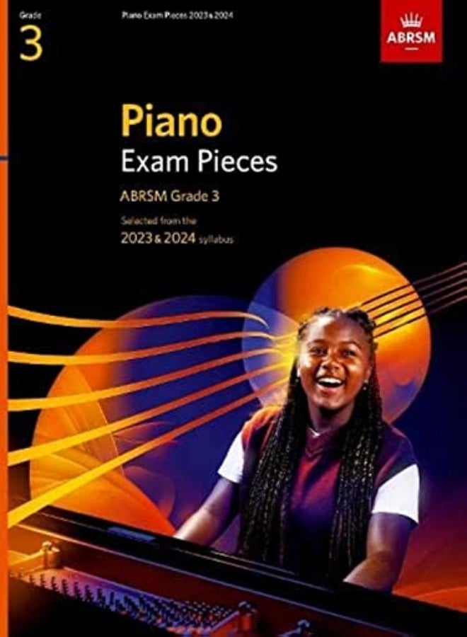 Piano Exam Pieces 2023 & 2024 Abrsm Grade 3 Selected From The 2023 & 2024 Syllabus by ABRSM Paperback