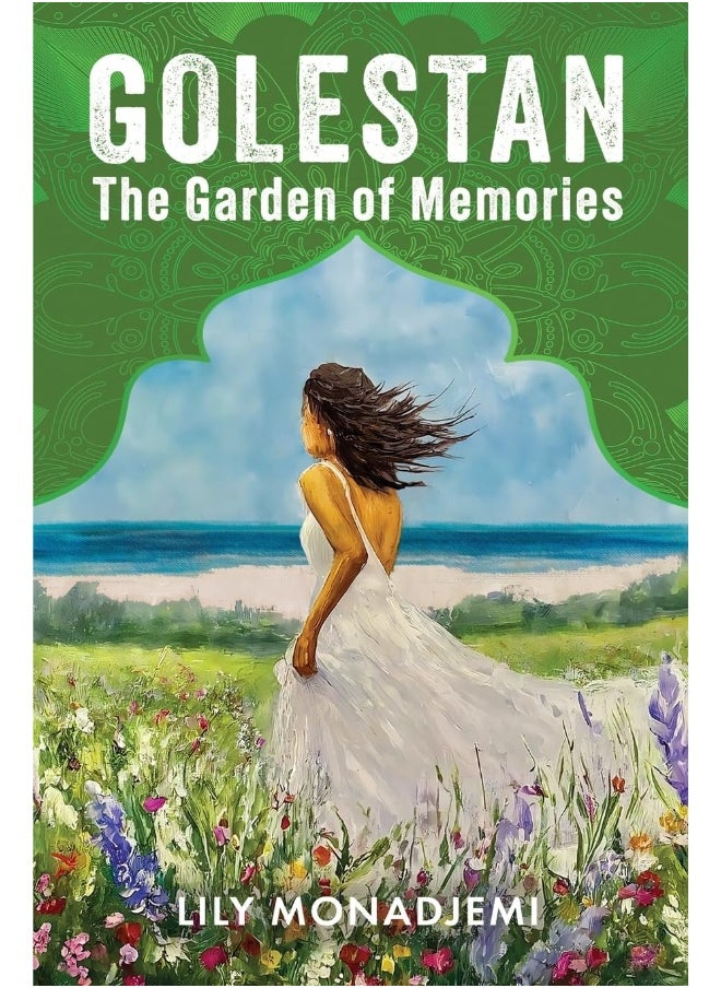 Golestan: The Garden of Memories 