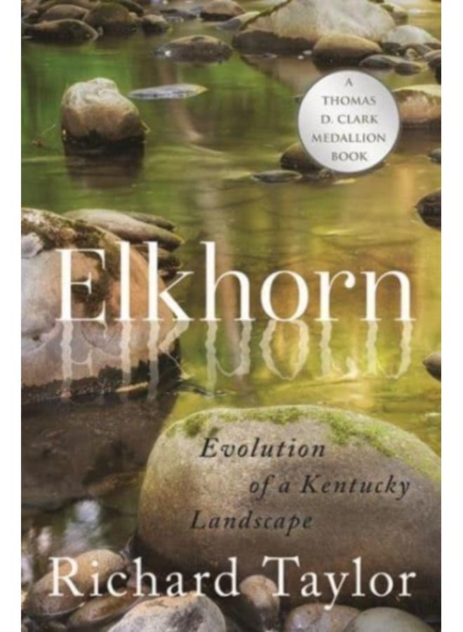 Elkhorn : Evolution of a Kentucky Landscape
