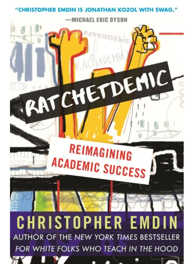 Ratchetdemic : Reimagining Academic Success 