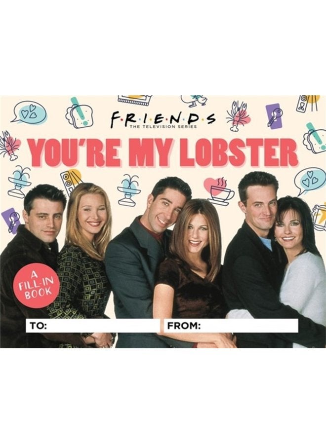Friends You re My Lobster A Fill In Book - Hardback