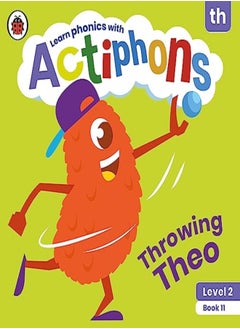 Ladybird Actiphons Level 2 Book 11 Throwing Theo: Learn phonics and get active with Actiphons! 