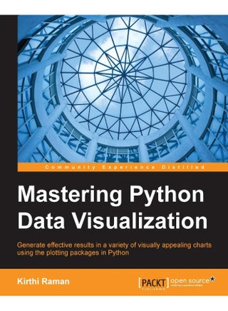 Mastering Python Data Visualization: Generate effective results in a variety of visually appealing charts using the plotting packages in Python - pzsku/Z9B5978599131F221C7FEZ/45/1747996799/264a0fdd-64b8-4e99-a173-52bf620463d2