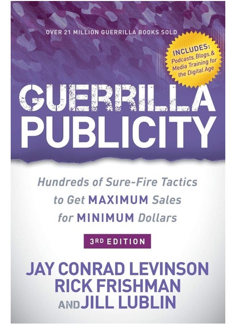 Guerrilla Publicity: Hundreds of Sure-Fire Tactics to Get Maximum Sales for Minimum Dollars