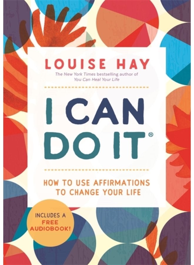 I Can Do It How to Use Affirmations to Change Your Life - Paperback