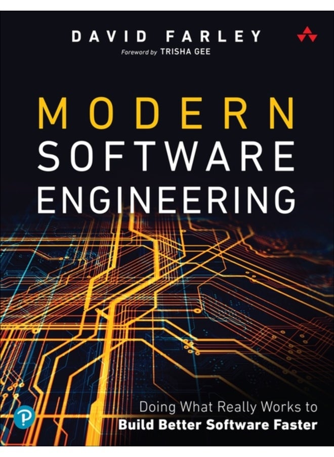Modern Software Engineering : Doing What Works to Build Better Software Faster 