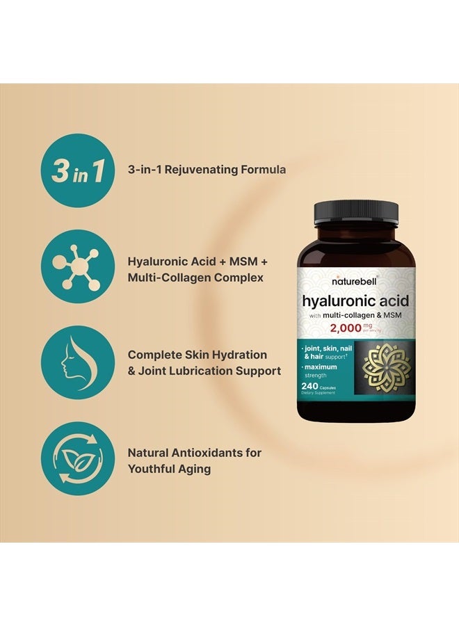 NatureBell Hyaluronic Acid Supplements 2000*mg | 240* Capsules, with MSM & Multi Collagen – 3 in 1 Support – Skin Hydration, Joint Lubrication, Hair, and Eye Health - Image 3
