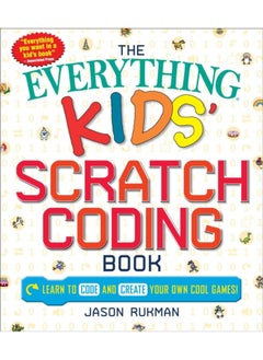The Everything Kids' Scratch Coding Book 