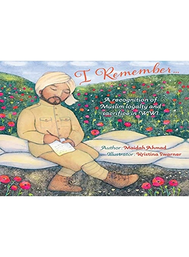 I Remember Muslim Loyalty And Sacrifice In Ww1
