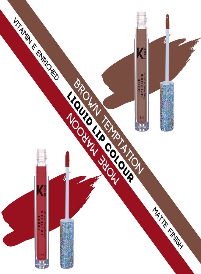 KINDED Liquid Lip Colour Vitamin E Enriched No Transfer Waterproof Long Stay Lipsticks Lip Gloss Set for Girls Women (Pack of 2, 6 ml each, Matte Finish, Shades Brown Temptation & More Maroon) - Image 2