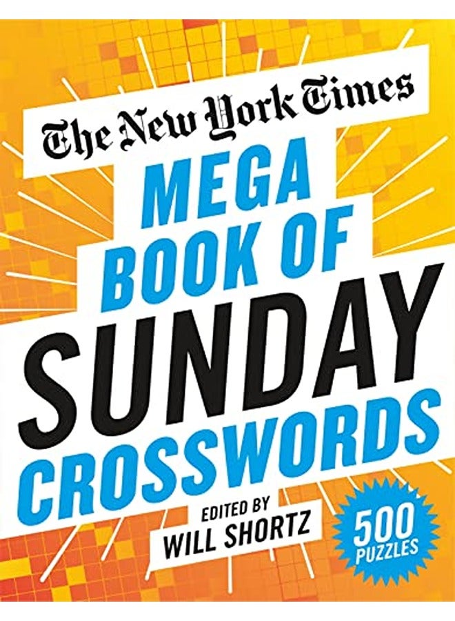 The New York Times Mega Book of Sunday Crosswords: 500 Puzzles