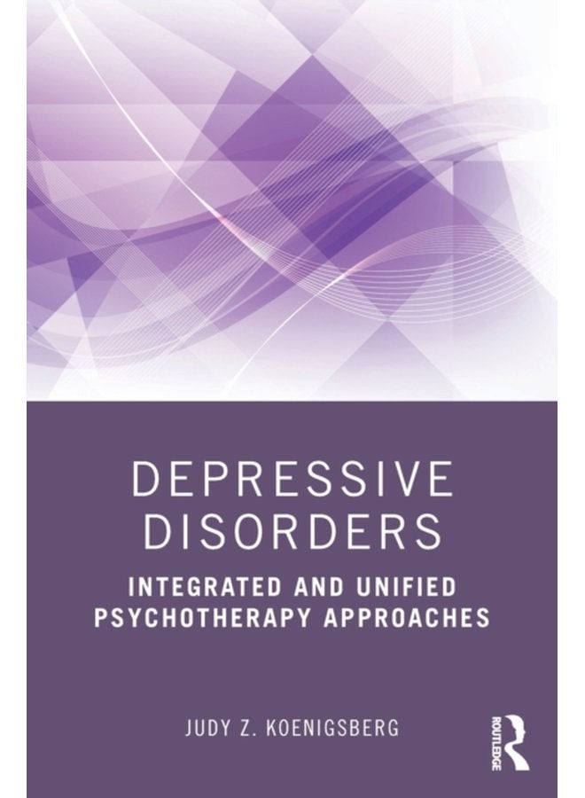 Depressive Disorders Integrated and Unified Psychotherapy Approaches - Paperback