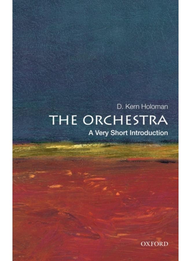 The Orchestra: A Very Short Introduction 