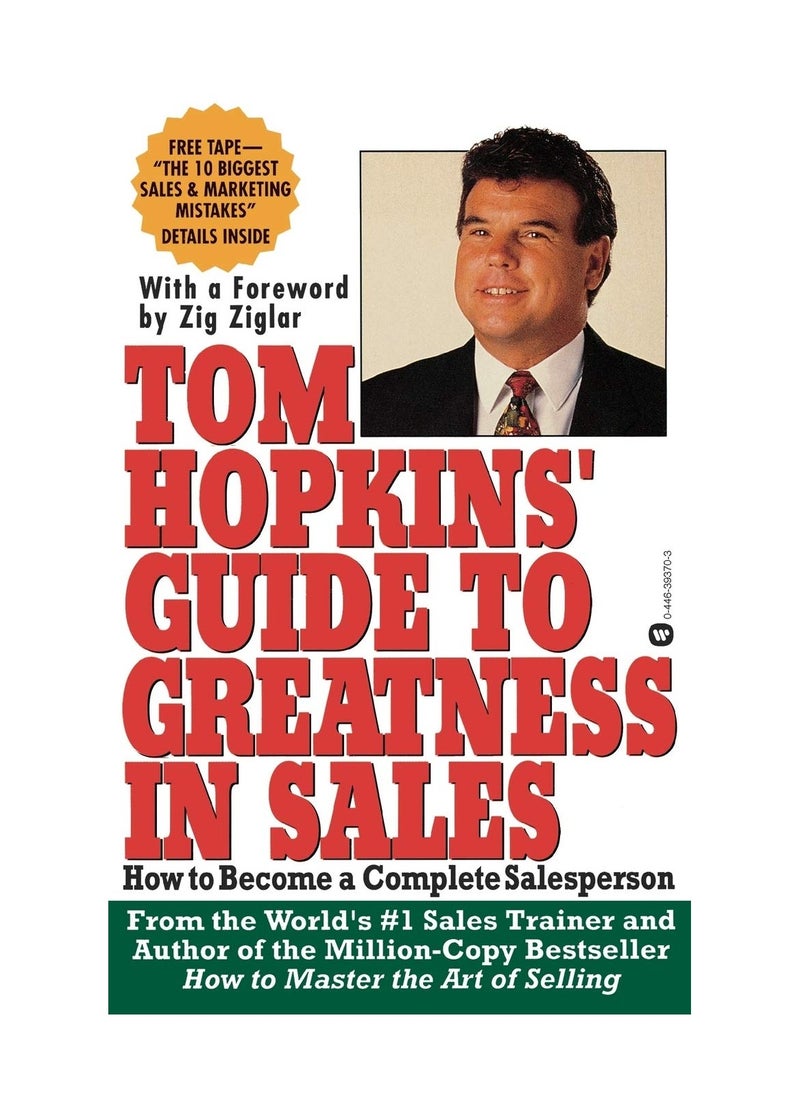Tom Hopkins Guide to Greatness in Sales: How to Become a Complete Salesperson 