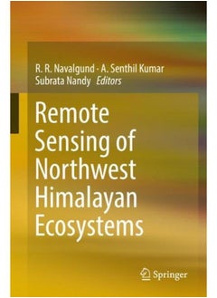 Remote Sensing of Northwest Himalayan Ecosystems  Ed   1 