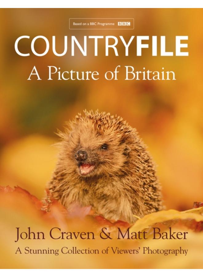 Countryfile ??? A Picture of Britain : A Stunning Collection of Viewers??? Photography 