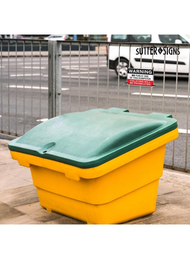 Sutter Signs No Dumping Sign, Rust-free Aluminum Warning No Public Use of Dumpster Sign for Industrial, Commercial, Restaurant, Construction Work Site, 10x6 with Mounting Holes by Sutter Signs - Image 4