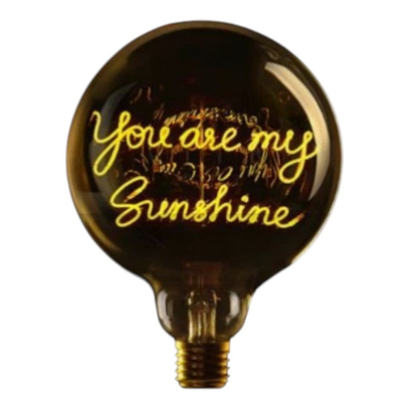 YOU ARE MY SUNSHINE - LED GLASS BULB - Ø70 × H110 MM