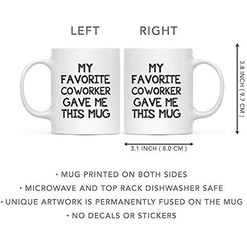 DQG CVT Funny Coworker Mug - My Favorite Coworker Gave Me This Mug - Gag Gifts for Coworker - Unique Birthday Christmas Gifts for Coworker, Employee, Boss, Friends and Teachers - Novelty Coffee Tea Cup 11oz - Image 2