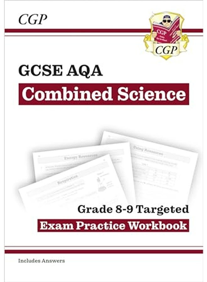 Gcse Combined Science Aqa Grade 89 Targeted Exam Practice Workbook Includes Answers By CGP Books - CGP Books Paperback 
