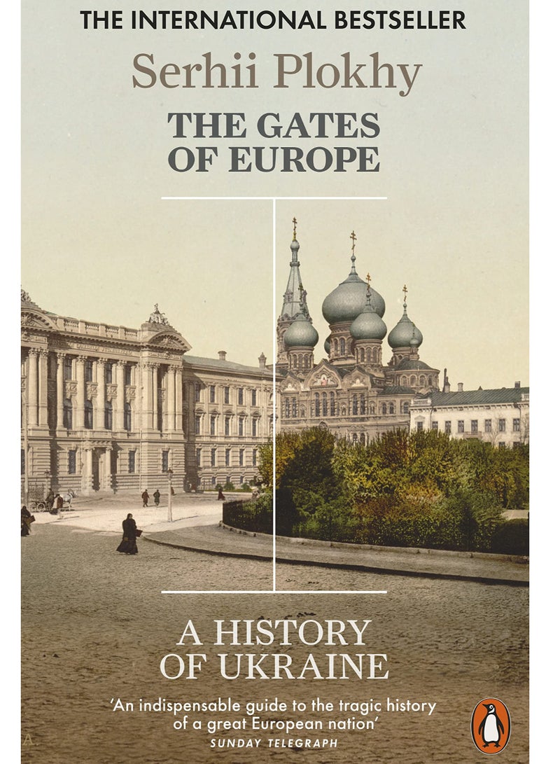 The Gates of Europe: A History of Ukraine