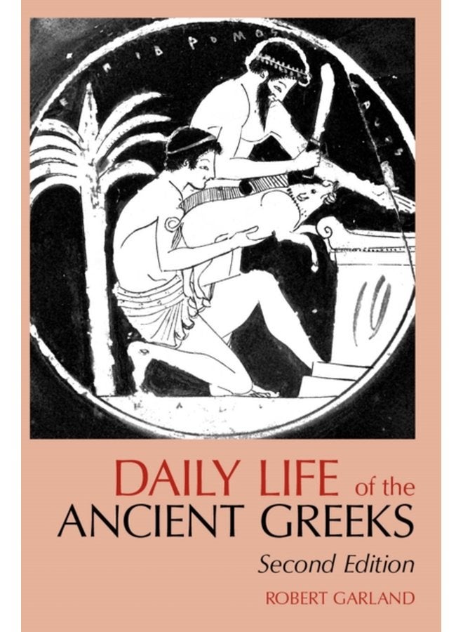 Daily Life of the Ancient Greeks - Paperback