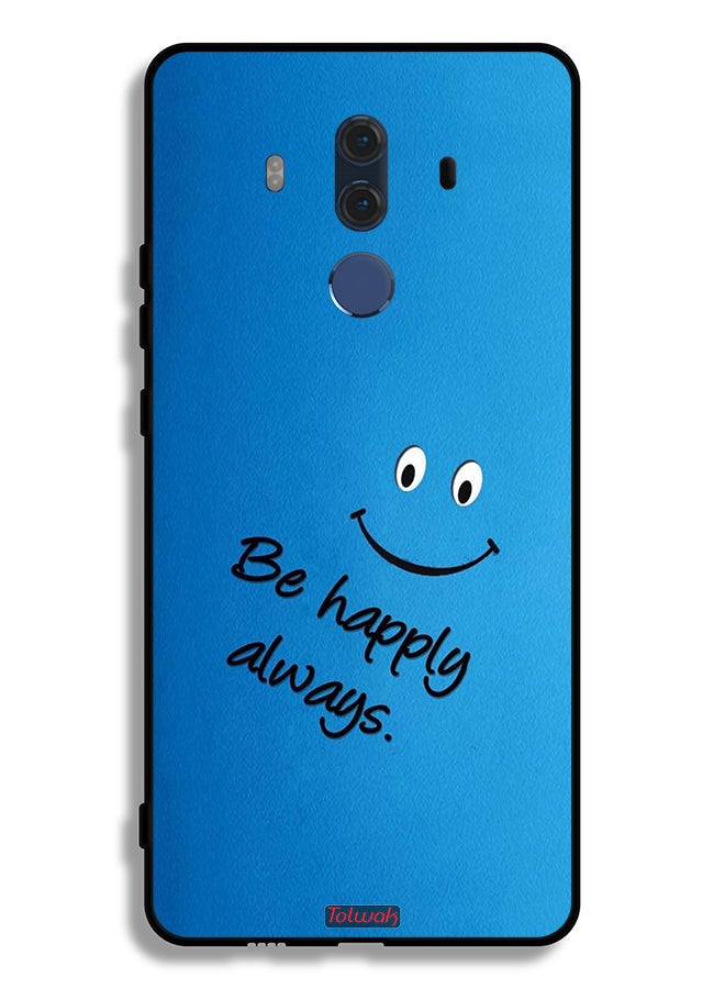 Tolwak غطاء واقي لهاتف هواوي ميت 10 برو كن سعيدًا دائمًا - Image 2