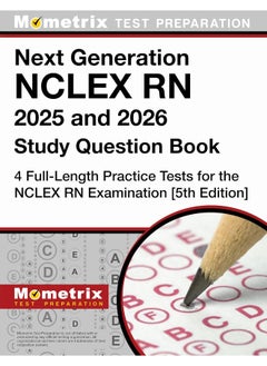 Next Generation NCLEX RN 2023 and 2024 Study Question Book - 4 Full-Length Practice Tests for the NCLEX RN Examination: 5th Edition 