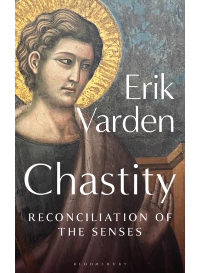 Chastity : Reconciliation of the Senses 