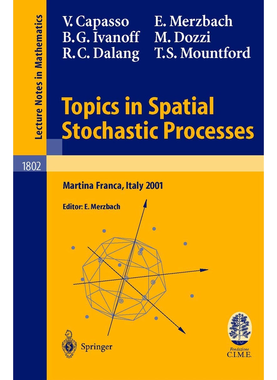 Topics in Spatial Stochastic Processes: Lectures given at the C.I.M.E. Summer School held in Martina Franca, Italy, July 1-8, 2001 