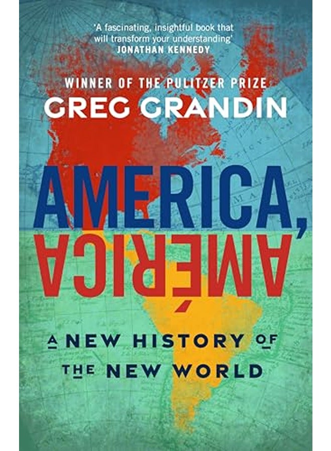 America, America: A New History of the New World